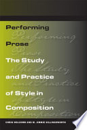 Performing prose : the study and practice of style in composition /