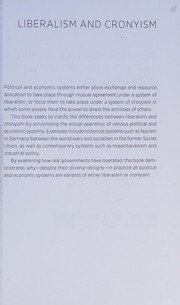 Liberalism and cronyism : two rival political and economic systems / Randall G. Holcombe, DeVoe Moore Professor of Economics, Florida State University, Andrea M. Castillo, Mercatus Center at George Mason University Arlington, Virginia.