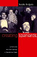 Creating Spaniards : culture and national identity in Republican Spain / Sandie Holguín.