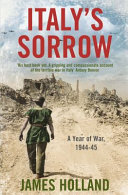 Italy's sorrow : a year of war, 1944-1945 /