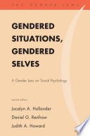 Gendered situations, gendered selves : a gender lens on social psychology /