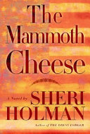 The mammoth cheese : a novel /