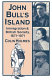 John Bull's island : immigration and British society, 1871-1971 / Colin Holmes.