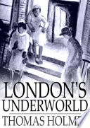 London's underworld /