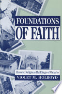 Foundations of faith : historic religious buildings of Ontario /