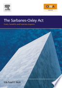 The Sarbanes-Oxley Act : costs, benefits and business impact /