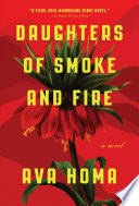 Daughters of smoke and fire : a novel /