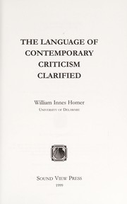 The language of contemporary criticism clarified / William Innes Homer.