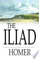The Iliad / Homer ; translated by Samuel Butler.