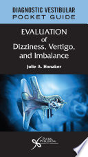 Diagnostic vestibular pocket guide : evaluation of dizziness, vertigo, and imbalance /