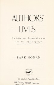 Author's lives : on literary biography and the arts of language / Park Honan.