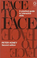 Face to face : a practical guide to interactive skills /