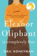 Eleanor Oliphant is completely fine : a novel /