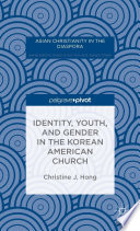 Identity, youth, and gender in the Korean American church /