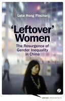 Leftover women : the resurgence of gender inequality in China /