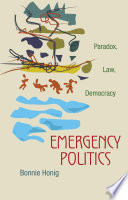 Emergency politics : paradox, law, democracy /