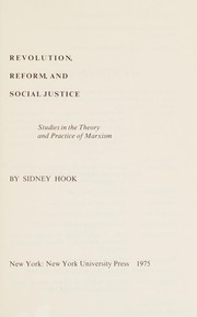 Revolution, reform, and social justice : studies in the theory and practice of Marxism /