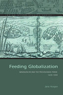 Feeding globalization : Madagascar and the provisioning trade, 1600-1800 / Jane Hooper.