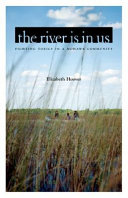 The river is in us : fighting toxics in a Mohawk community /