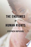 The endtimes of human rights /