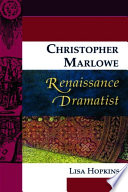 Christopher Marlowe, Renaissance dramatist /