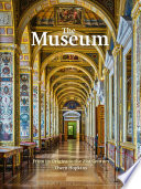 The museum : from its origins to the 21st century / Owen Hopkins.