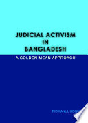 Judicial Activism in Bangladesh : a Golden Mean Approach.