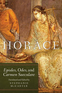 Horace : Epodes, Odes, and Carmen saeculare /