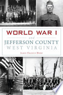 World War I and Jefferson County West Virginia /