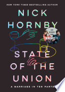 State of the union : a marriage in ten parts /