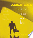 America's political class under fire : the twentieth century's great culture war /