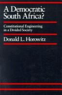 A democratic South Africa? : constitutional engineering in a divided society / Donald L. Horowitz.