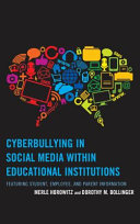 Cyberbullying in social media within educational institutions : featuring student, employee, and parent information /