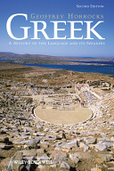 Greek : a history of the language and its speakers / Geoffrey Horrocks.