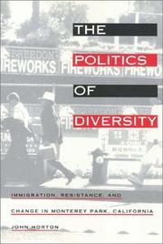 The politics of diversity : immigration, resistance, and change in Monterey Park, California / John Horton ; with the assistance of Jose Calderon [and others]