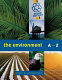 The environment A to Z / David Hosansky.