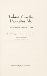 Taken from the Paradise Isle : the Hoshida family story, 1912-1945 /