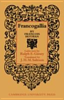 Francogallia / Latin text by Ralph E. Giesey; translated by J. H. M. Salmon.