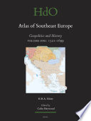 Atlas of Southeast Europe. geopolitics and history /