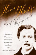 Henry Hotze, Confederate propagandist : selected writings on revolution, recognition, and race / [edited by] Lonnie A. Burnett.