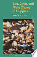 Sex, color, and mate choice in guppies /