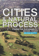 Cities and natural process : a basis for sustainability / Michael Hough.