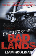 Return to the badlands : 12 chilling true crime cases of crooks, cults and crackpots /