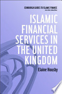 Islamic financial services in the United Kingdom /