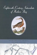 Eighteenth-century naturalists of Hudson Bay /