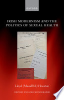 Irish modernism and the politics of sexual health /