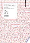 Jenseits des Rasters - Architektur und InformationstechnologieInnovative Anwendungen komplexer Systeme : Anwendungen einer digitalen Architektonik = byond the grid - Architecutre and information technology : applications of a digital architectonic /