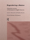Engendering a nation : a feminist account of Shakespeare's English histories /