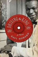 Driving the king : a novel /