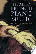 The art of French piano music : Debussy, Ravel, Fauré, Chabrier /